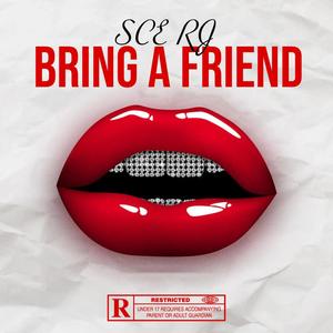 Bring A Friend (Explicit)