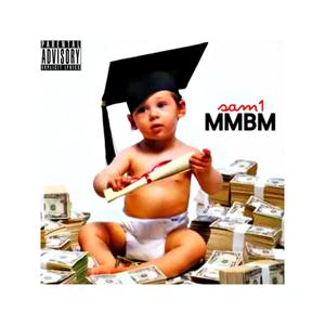 Money Must Be Made (MMBM) [Explicit]