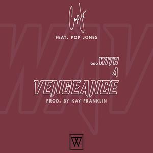...with a VENGEANCE(feat. Pop Jones)