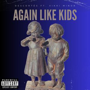 Again Like Kids (feat. Vikki Minor)