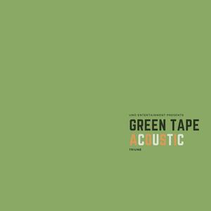 Green Tape Acoustic (Explicit)