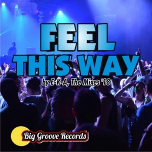 Feel this way, the mixes '18