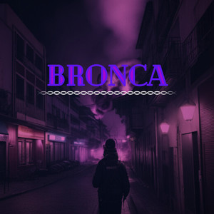 Bronca (Explicit)