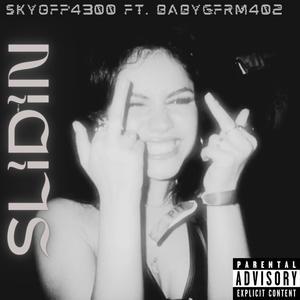 Slidin (feat. BabyGFrm402) [Explicit]