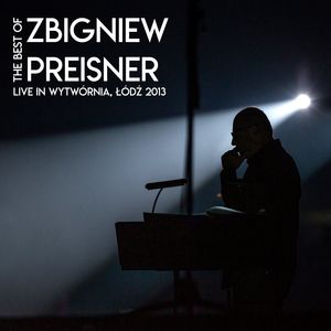 The Best of Zbigniew Preisner (Live in Wytwórnia Łódź 2013)