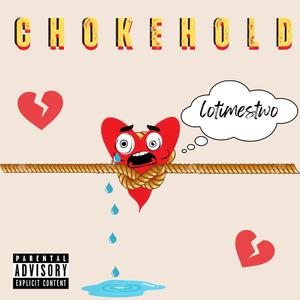 Choke Hold (Explicit)