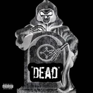 Dead (Explicit)