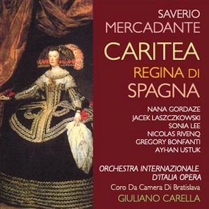 Orchestra Internazionale d'Italia Opera - Caritea regina di Spagna, ISM 4, Atto I - Vieni, campion terribile