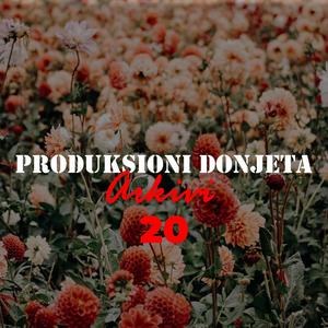 Arkivi 20 Produksioni Donjeta (Explicit)