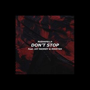 Don't Stop(feat. Jay Manney & MikeyGH)