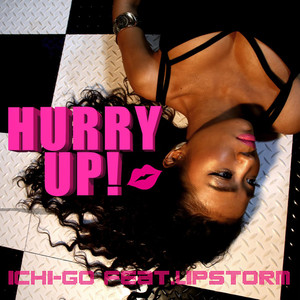 Hurry Up!(feat. LIPSTORM)