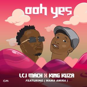 Ooh Yes (feat. king kuza & Mama Amira)