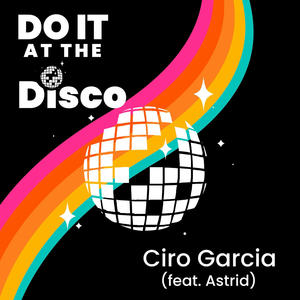 Do It At The Disco (feat. ASTRID)