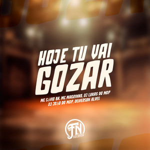 Hoje Tu Vai Gozar (Explicit)