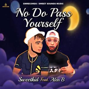 No Do Pass Yourself (feat. Alen B)