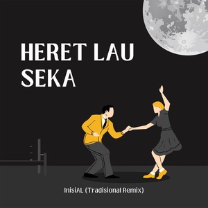 Heret Lau Seka (Remix)