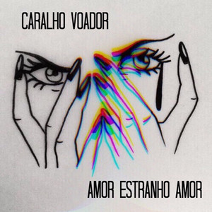 Amor Estranho Amor (Explicit)