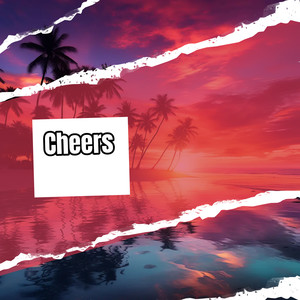 Cheers
