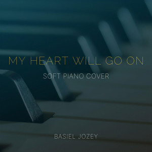 My Heart Will Go On (Soft Piano)