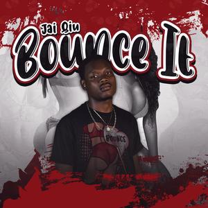 BOUNCE IT (Explicit)