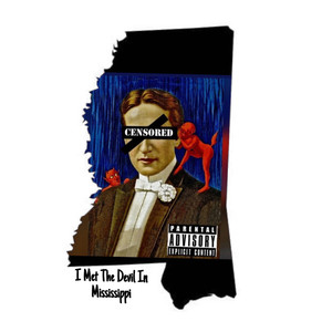 I Met The Devil In Mississippi (Explicit)