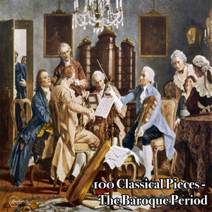 100 Classical Pieces-The Baroque Period