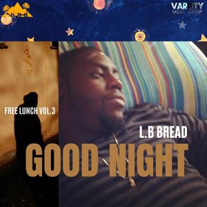 GOOD NIGHT (feat. L.B BREAD) [Explicit]