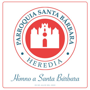 Himno a Santa Bárbara: Parroquia Santa Bárbara de Heredia, Costa Rica