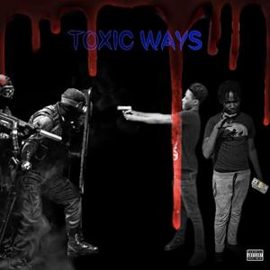 Toxic Ways (Explicit)