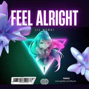 Feel Alright
