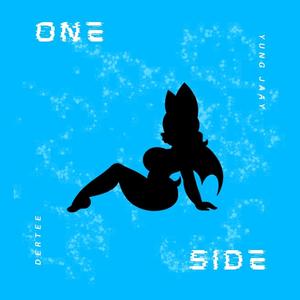 One Side(feat. Dertee) (Radio Edit)