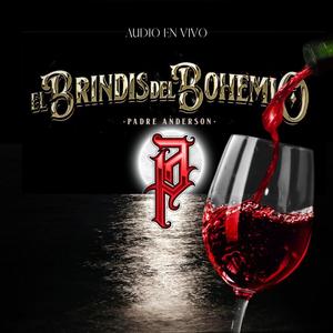 El Brindis del Bohemio (En vivo) [Explicit]