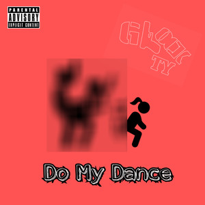 Do My Dance (Explicit)