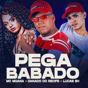 Pega Babado (Explicit)