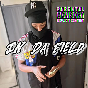 In Da Field (Explicit)