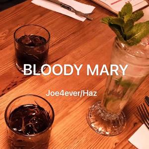 BLOODY MARY (Explicit)