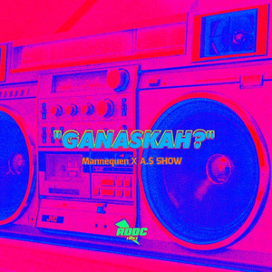 Ganas Kah? (Explicit)