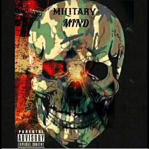 MILITARY MIND (Explicit)