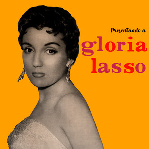 Presentando a Gloria Lasso