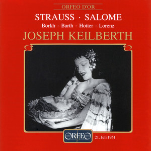 Strauss, R.: Salome (Opera) [Borkhv, Barth, Hotter, Lorenz, Bavarian State Orchestra, Keilberth]