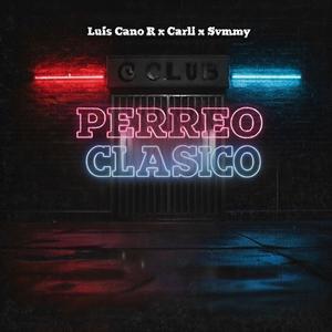 Perreo Clasico (feat. CarliPr & Svmmy) (Explicit)