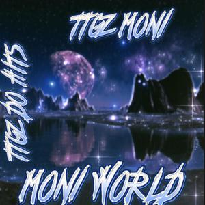 Moni Wrld (Explicit)