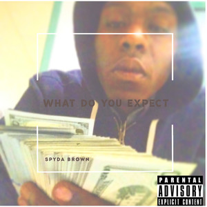 What Do You Expect (Explicit)