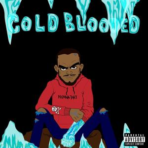 Cold Blooded (Explicit)