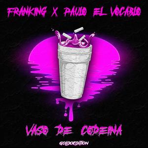 Vaso De Codeína (feat. Paulo El Vocablo & Prod.GoldoEdition)