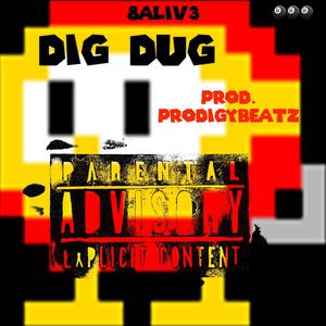 Dig Dug (Explicit)