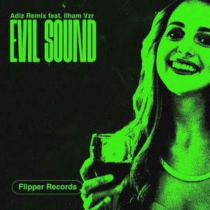 EVIL SOUND (feat. Ilham Vzr)