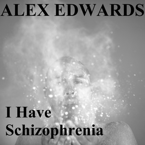 I Have Schizophrenia