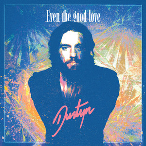 Even The Good Love