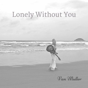 Lonely Without You